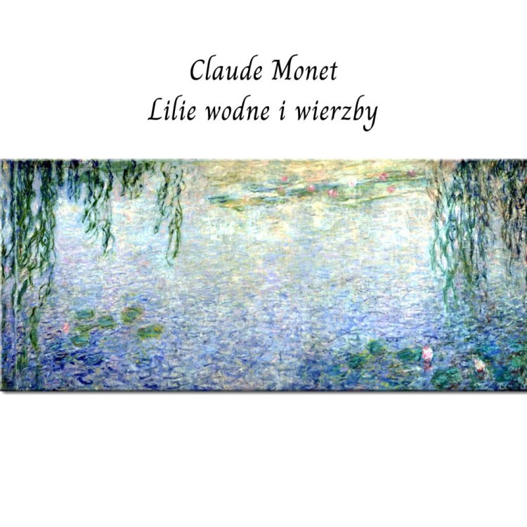 Claude Monet Lilie wodne i wierzby 20259RC 4.jpg